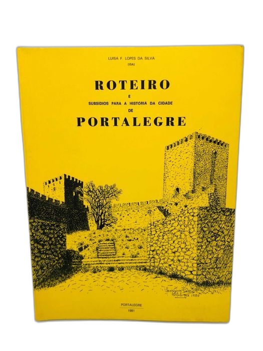 Roteiro e Subsídios para a História da Cidade de Portalegre - ISA