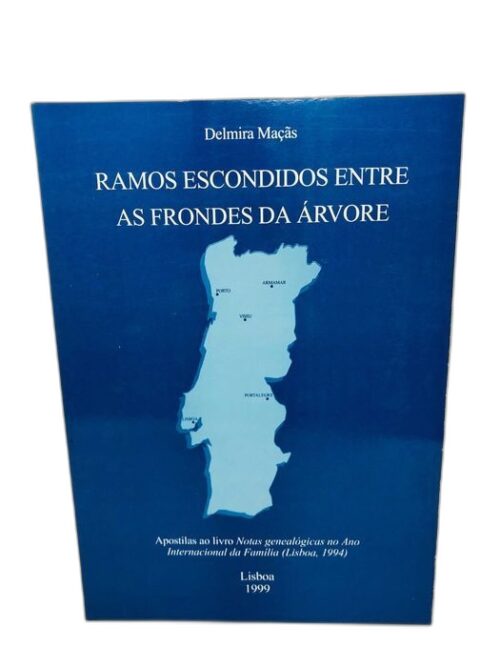 Ramos Escondidos Entre as Frondes da Árvore - Delmira Maçãs