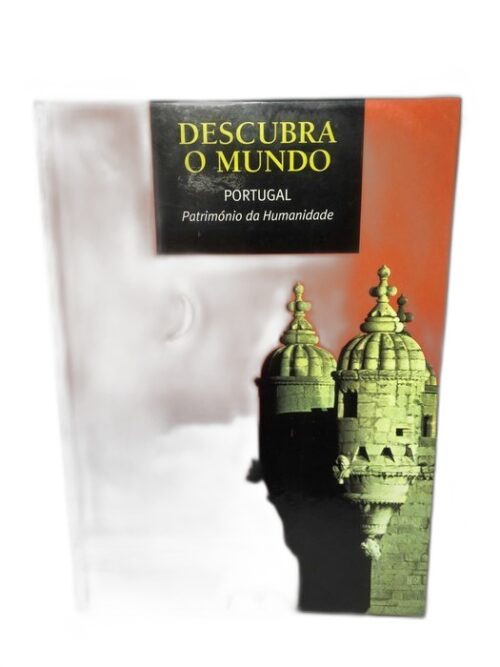 Portugal Património da Humanidade (Descubra o Mundo Volume 4)