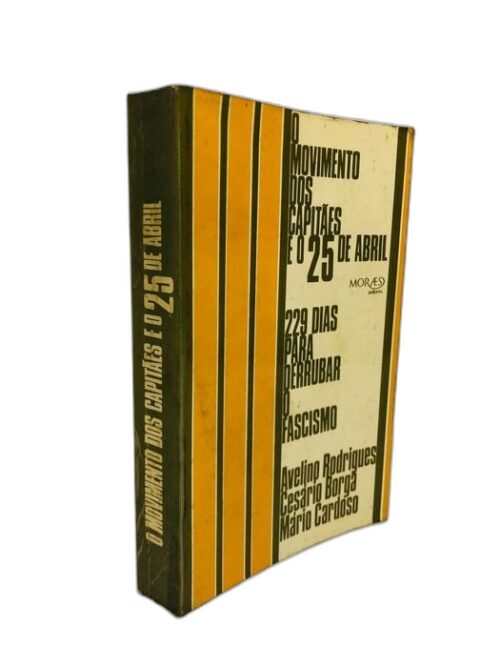 O Movimento dos Capitães e o 25 de Abril - Avelino Rodrigues