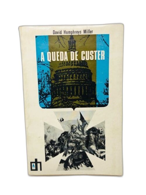 A Queda de Custer - David Humphreys