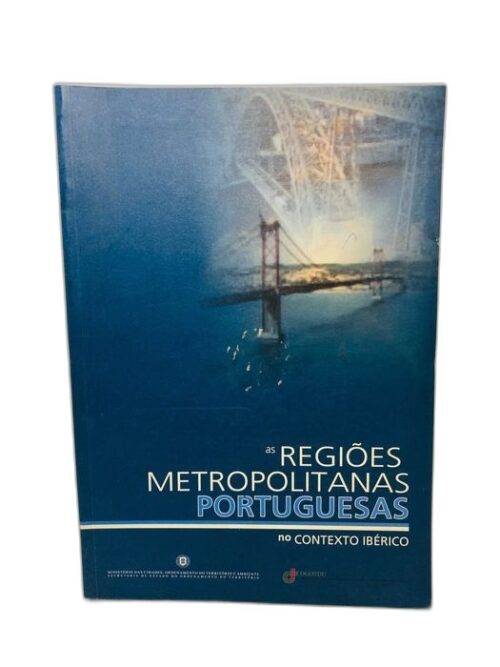 As Regiões Metropolitanas Portuguesas no Contexto Ibérico