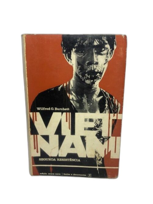 Vietnam (Segunda Resistência) - Wilfred G. Burchett