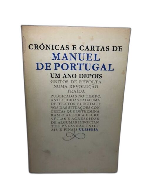 Crónicas e Cartas de Manuel de Portugal (Um Ano Depois)