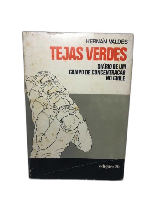 Tejas verdes (Diário de um campo de concentração no Chile)