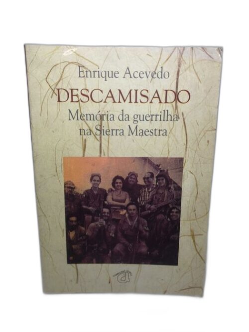 Descamisado (Memória da guerrilha na Sierra Maestra)