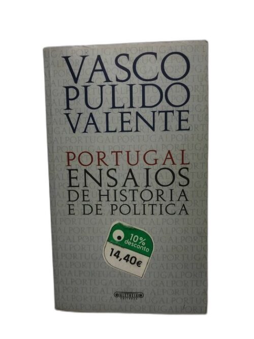 Ensaios de História e de Política - Vasco Pulido Valente