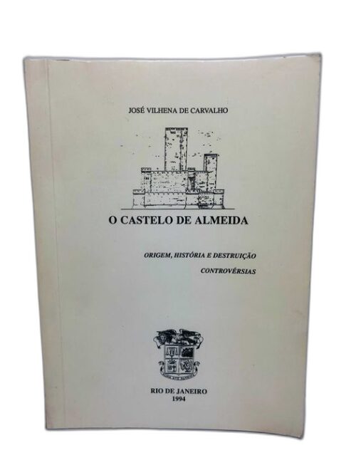 O Castelo de Almeida - José Vilhena de Carvalho