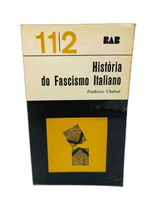 História do Fascismo Italiano - Frederico Chabod