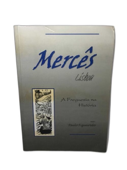 Mercês - Lisboa: A freguesia na história - Paulo Figueiredo