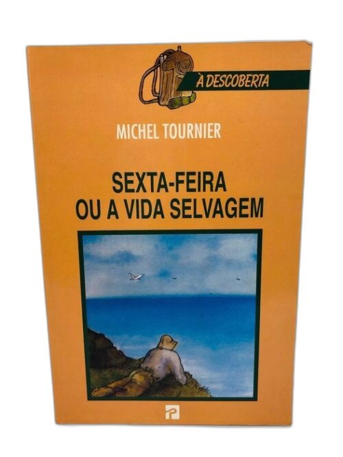 Sexta-feira ou a Vida Selvagem - Michel Tournier