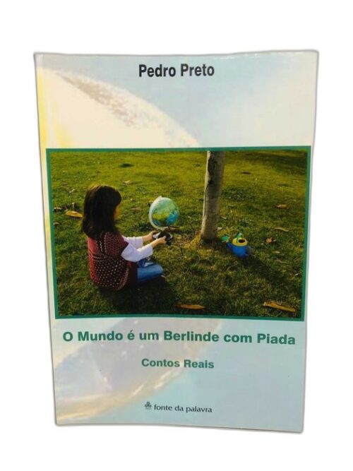 O Mundo é um Berlinde com Piada de Pedro Preto