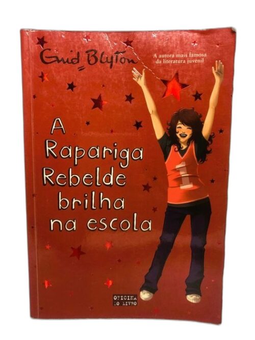 A Rapariga Rebelde Brilha na Escola - Enid Blyton