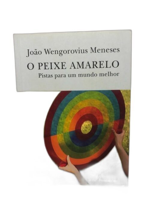 O Peixe Amarelo - Pistas para um mundo melhor