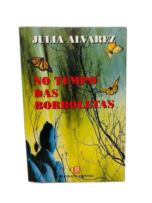 No Tempo das Borboletas - Júlia Alvarez