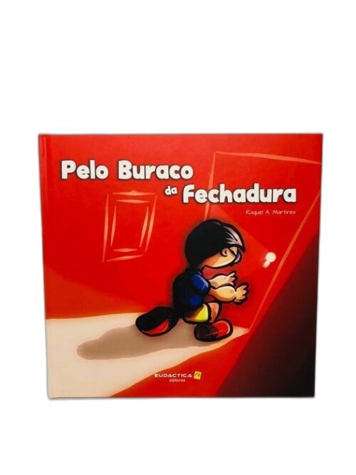 Pelo Buraco da Fechadura - Raquel A. Mártires