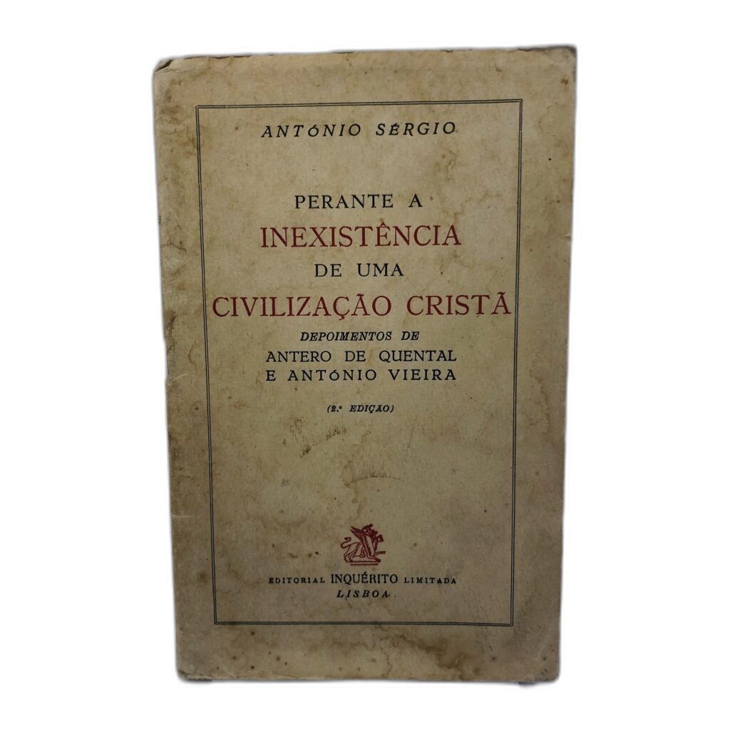 Perante a Inexistência de uma Civilização Cristã - António Sérgio