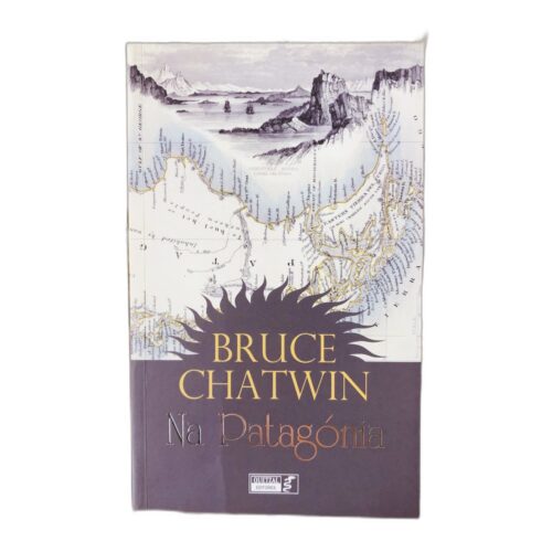 Na Patagônia - Bruce Chatwin