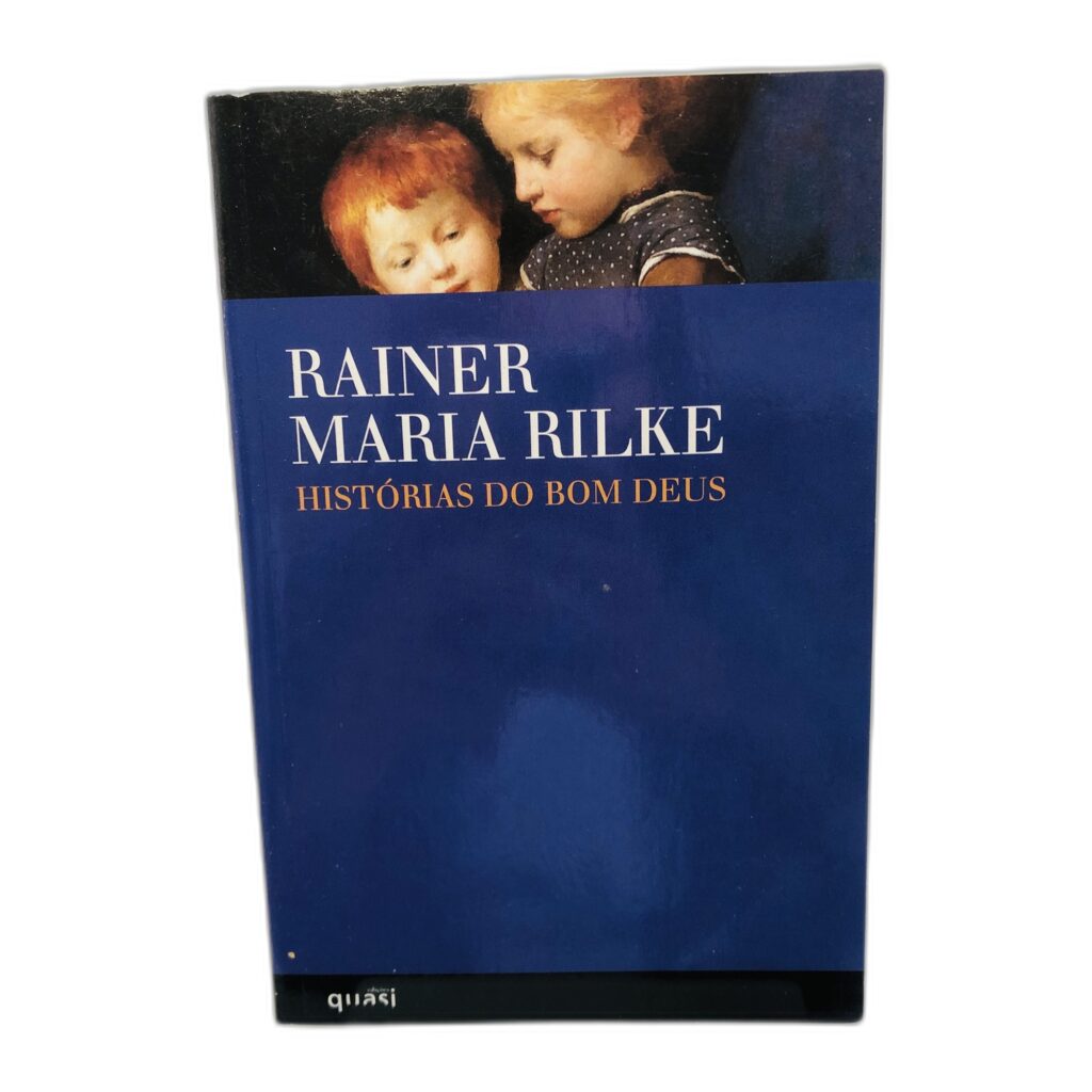 Histórias do Bom Deus - Rainer Maria Rilke