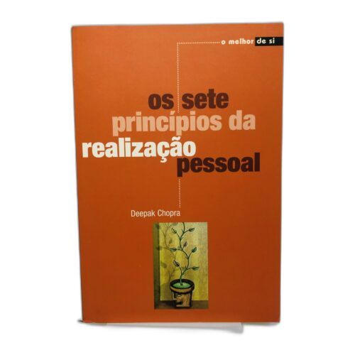 Os Sete Princípios da Realização Pessoal - Deepak Chopra