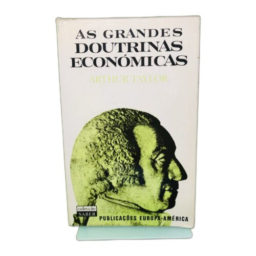 As Grandes Doutrinas Econômicas - Arthur Taylor