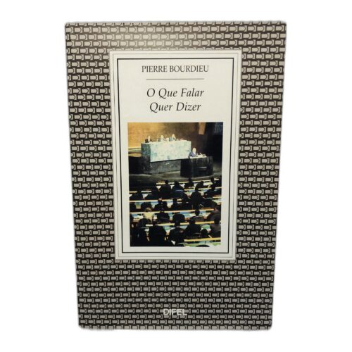 O Que Falar Quer Dizer - Pierre Bourdieu