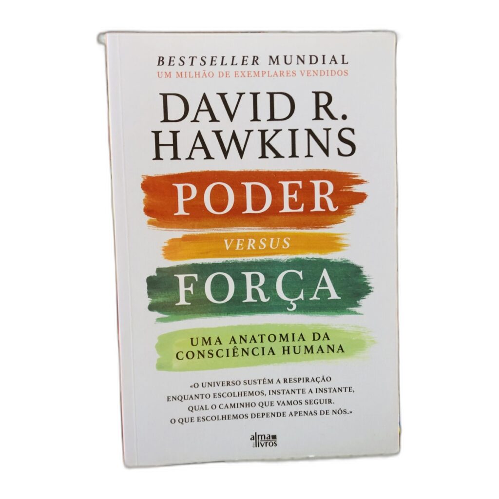 Poder versus Força - David R. Hawkins