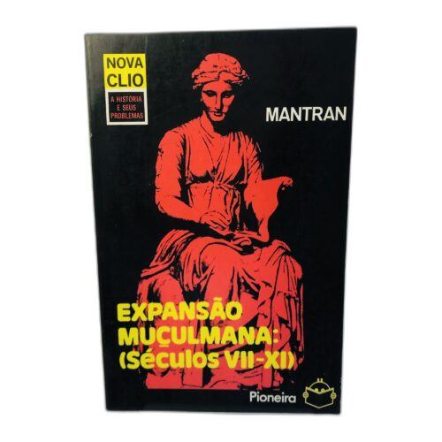 Expansão Muçulmana: (Séculos VII-XII) - Mantran