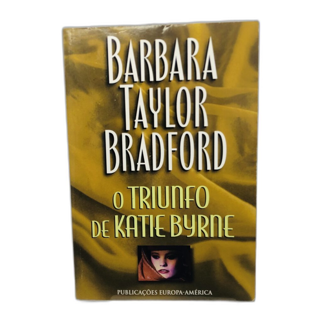O Triunfo de Katie Byrne - Barbara Taylor Bradford