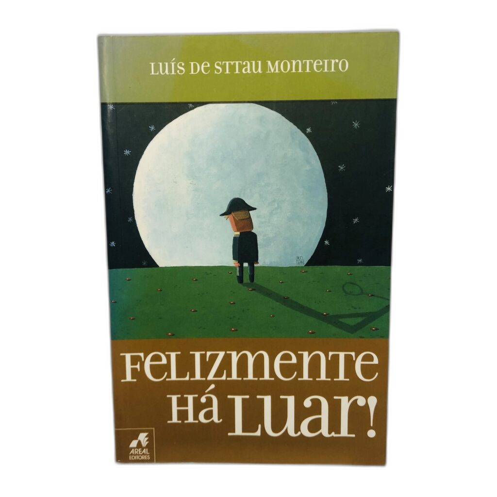 Felizmente, há Luar! - Luís de Sttau Monteiro