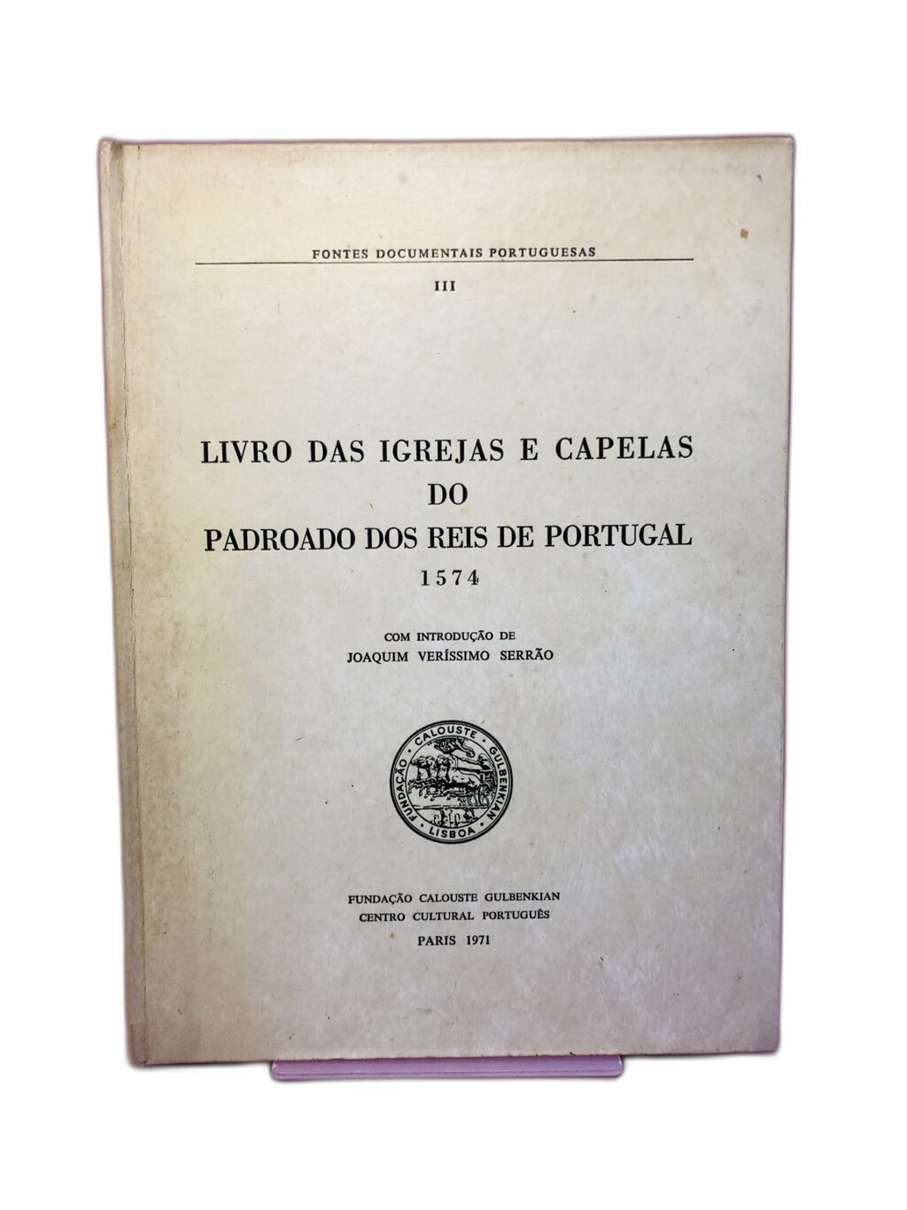 Livro das Igrejas e Capelas do Padrão dos Reis de Portugal - Joaquim Veríssimo Serrão