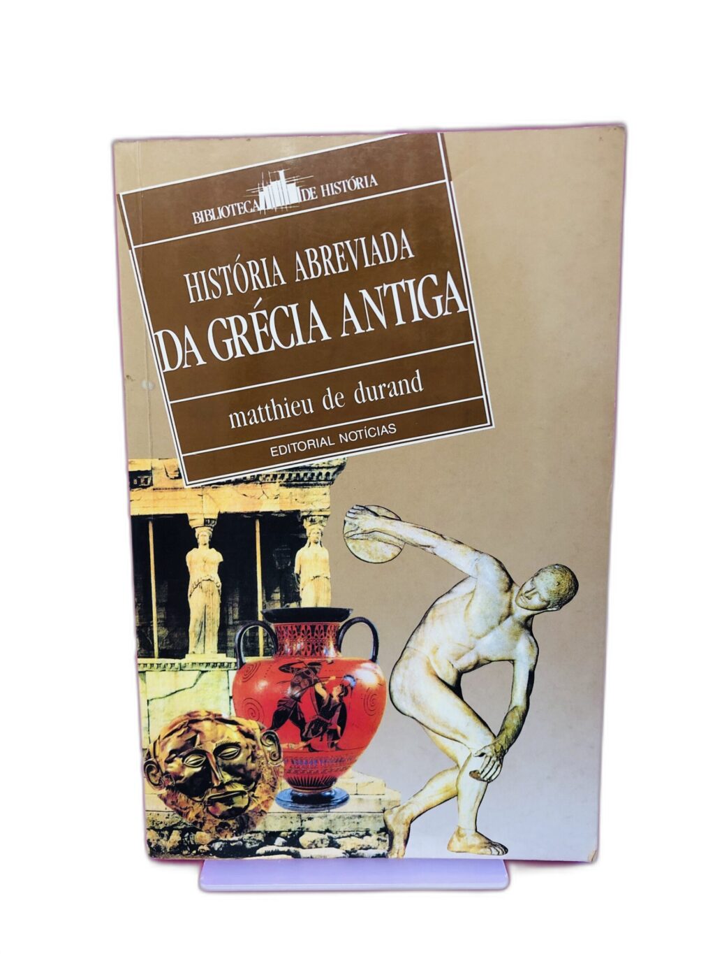 História Abreviada da Grécia Antiga - Matthieu de Durand