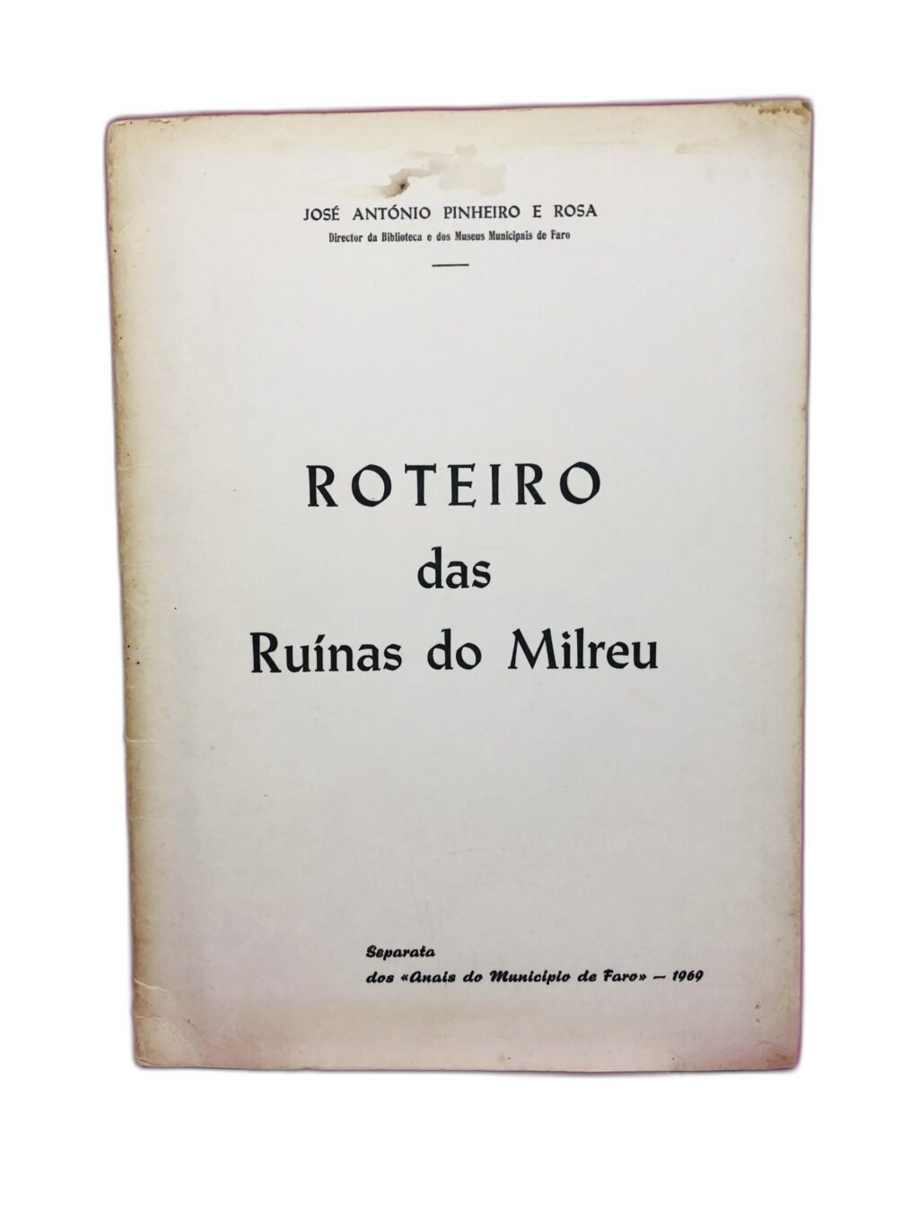 Roteiro das Ruínas do Milreu - José António Pinheiro e Rosa