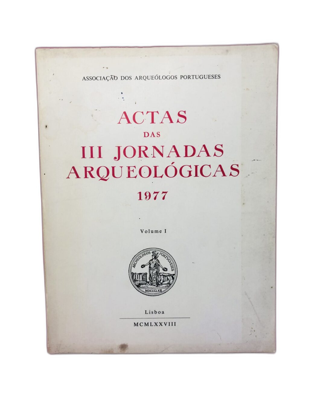 Actas das III Jornadas Arqueológicas - Associação dos Arqueólogos Portugueses