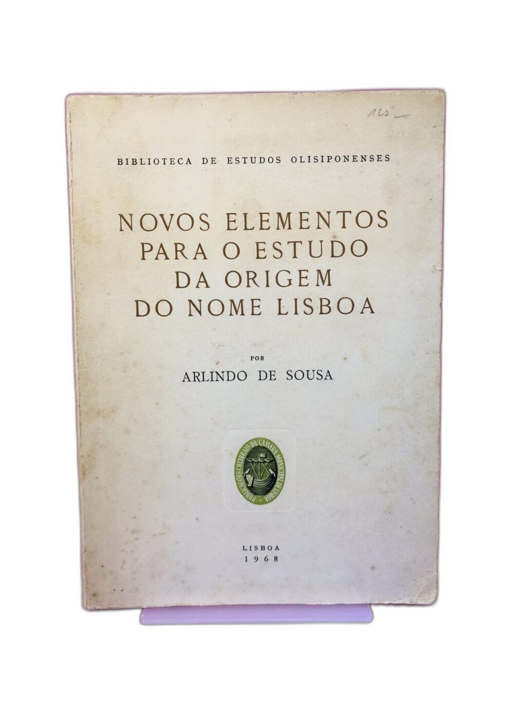 Novos Elementos para o Estudo da Origem do Nome Lisboa - Arlindo de Sousa