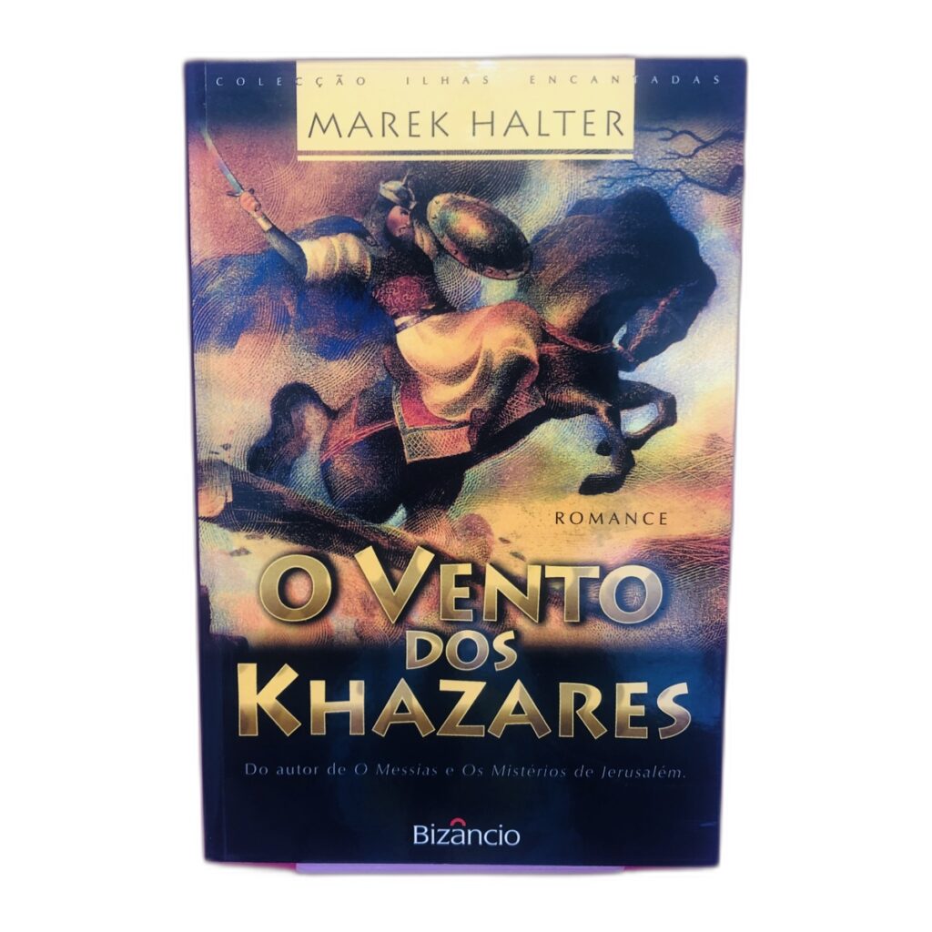 O Vento dos Khazares - Marek Halter