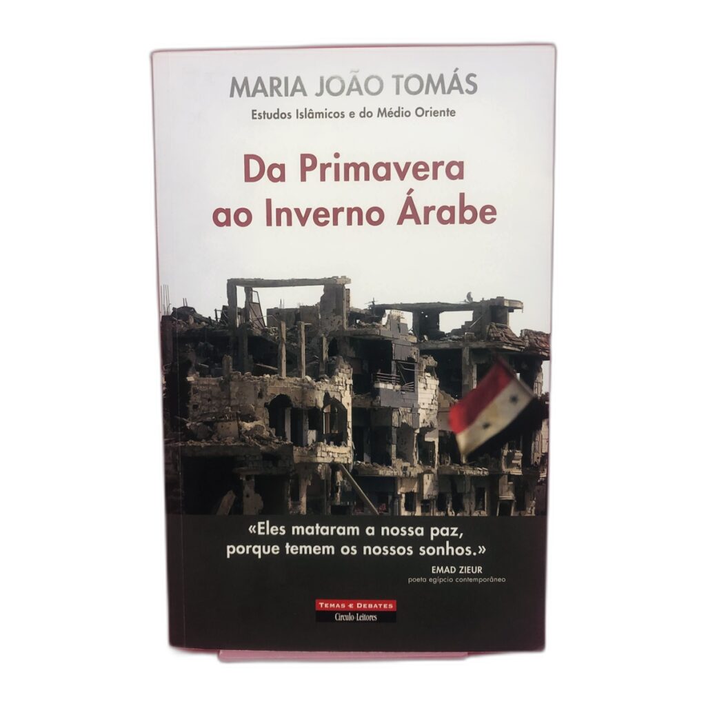 Da Primavera ao Inverno Árabe - Maria João Tomás