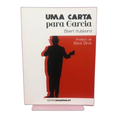 Uma Carta para Garcia - Elbert Hubbard
