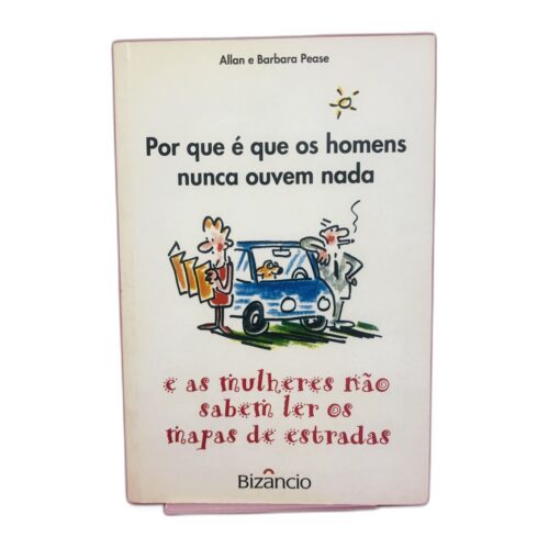 Por que é que os homens nunca ouvem nada - Allan e Barbara Pease