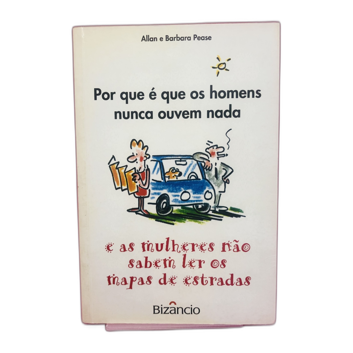 Por que é que os homens nunca ouvem nada - Allan e Barbara Pease