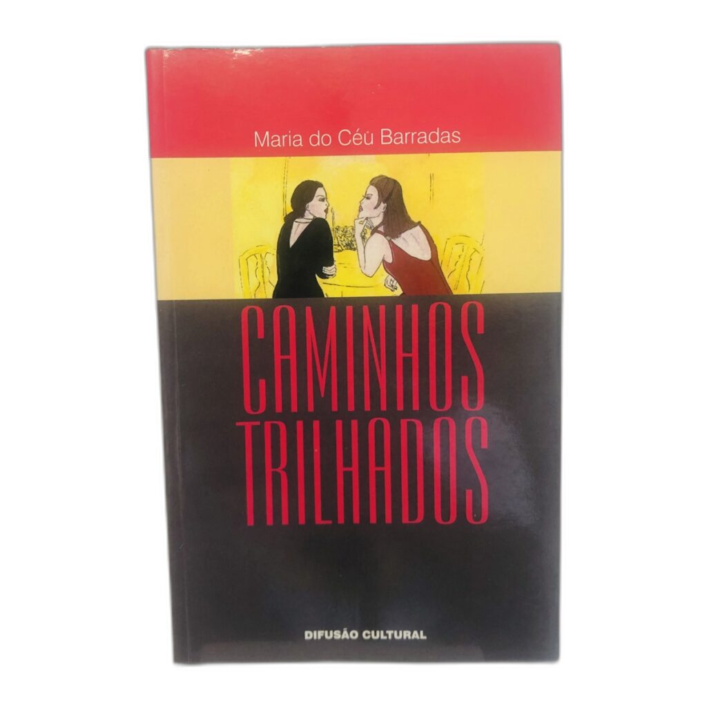 Caminhos Trilhados - Maria do Céu Barradas