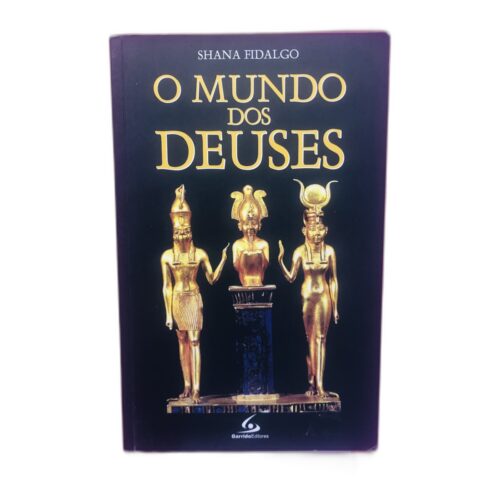 O Mundo dos Deuses - Shana Hidaldo