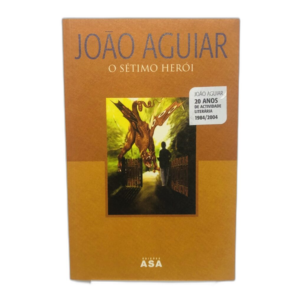 O Sétimo Herói - João Aguiar