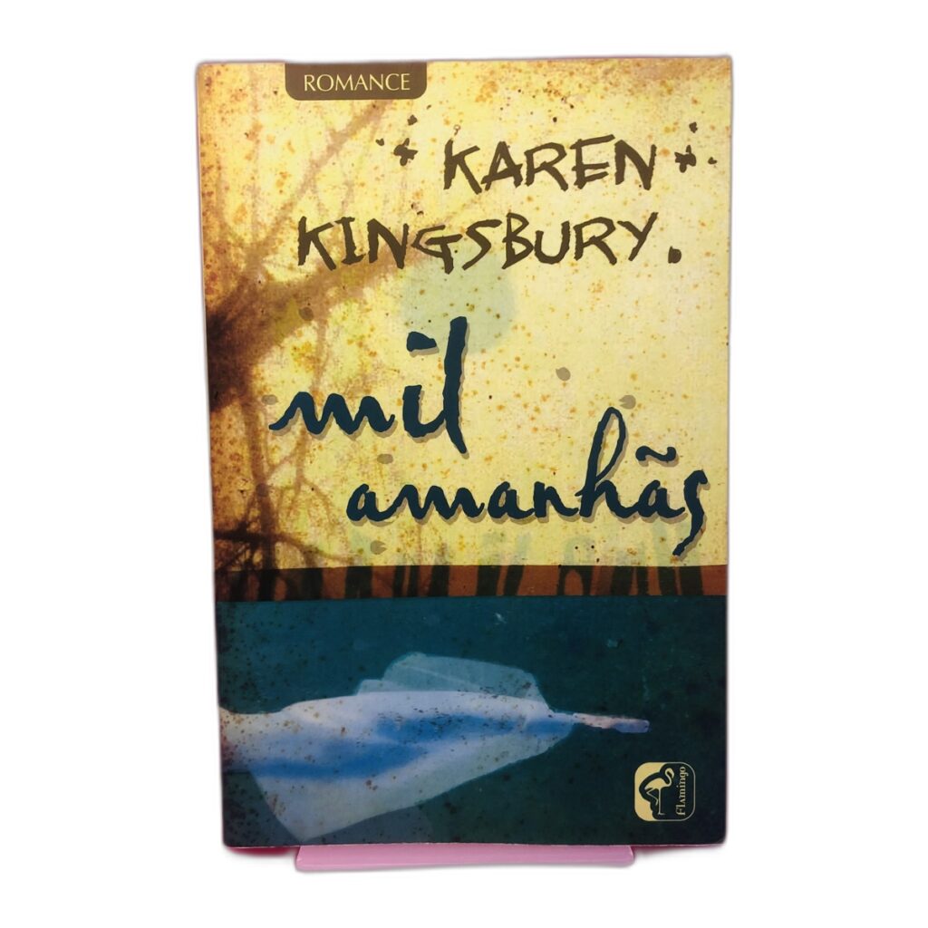 Mil Amanhãs - Karen Kingsbury