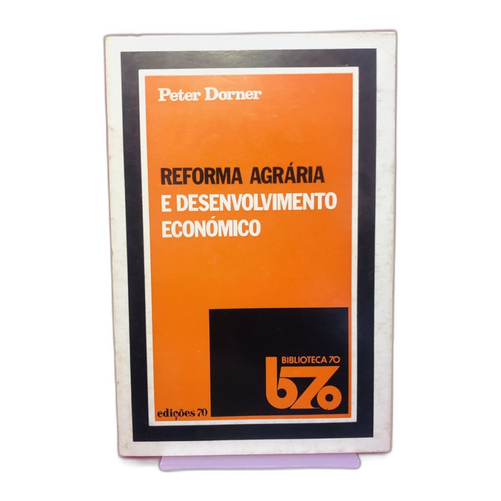 Reforma Agrária e Desenvolvimento Econômico - Peter Dorner