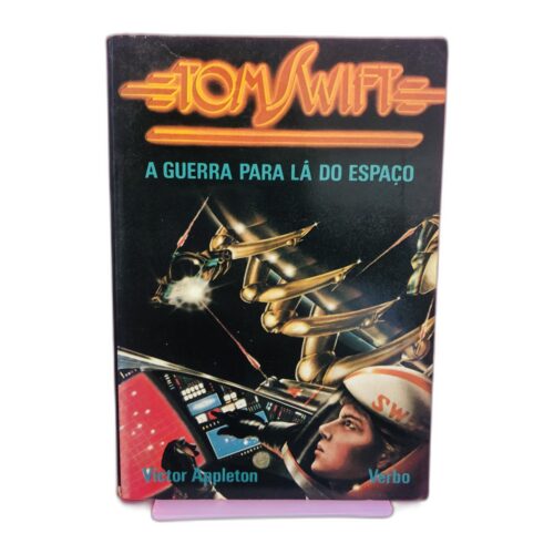 Tom Swift: A Guerra Para Lá do Espaço - Victor Appleton