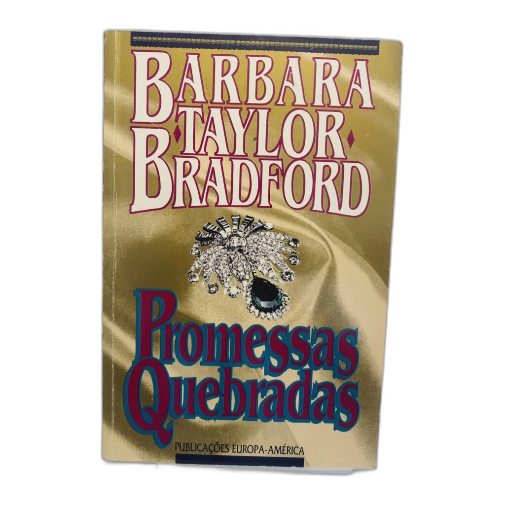 Promessas Quebradas - Barbara Taylor Bradford
