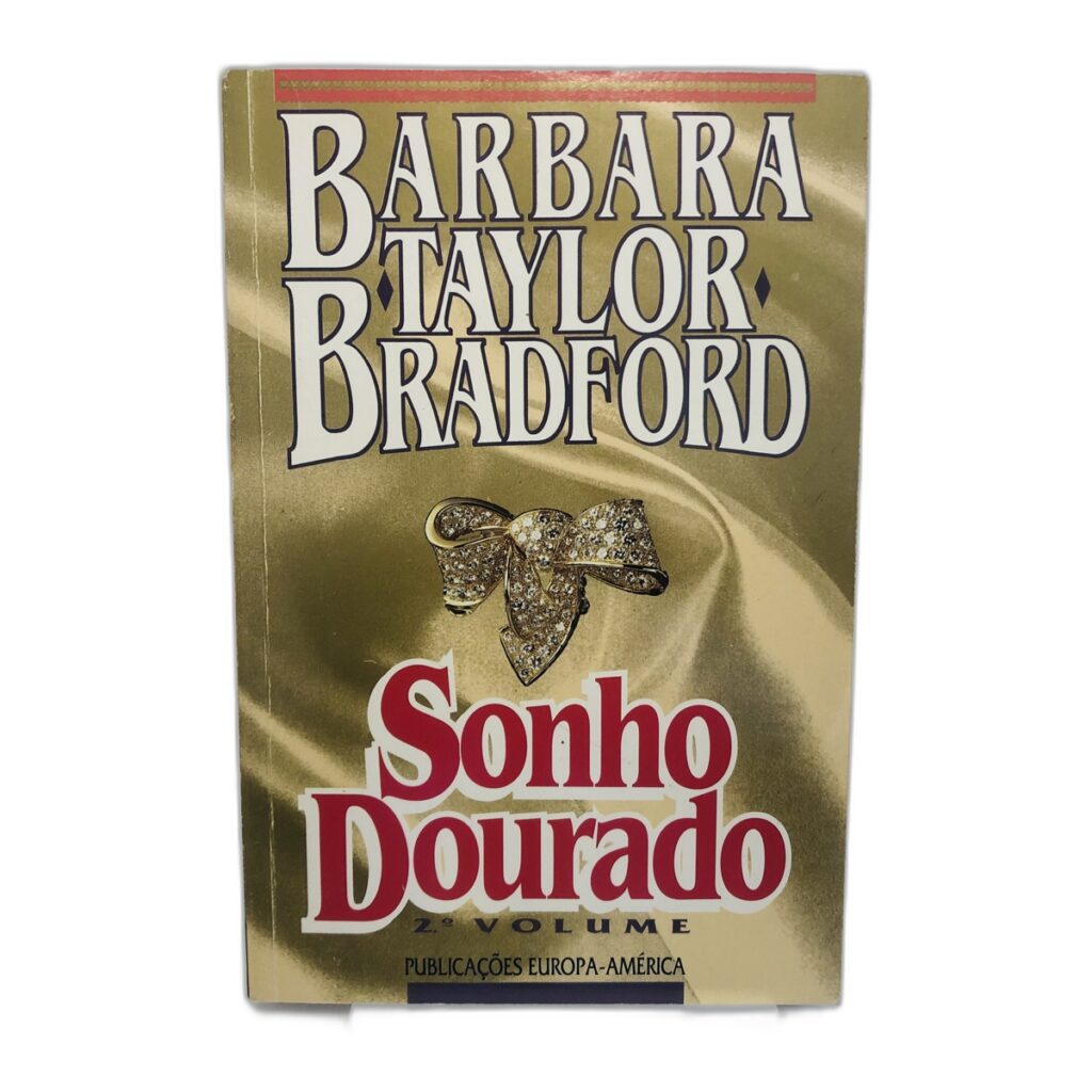 Sonho Dourado - Barbara Taylor Bradford