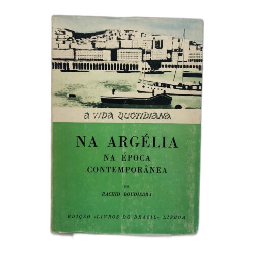 Na Argélia na Época Contemporânea - Rachid Boudjedra