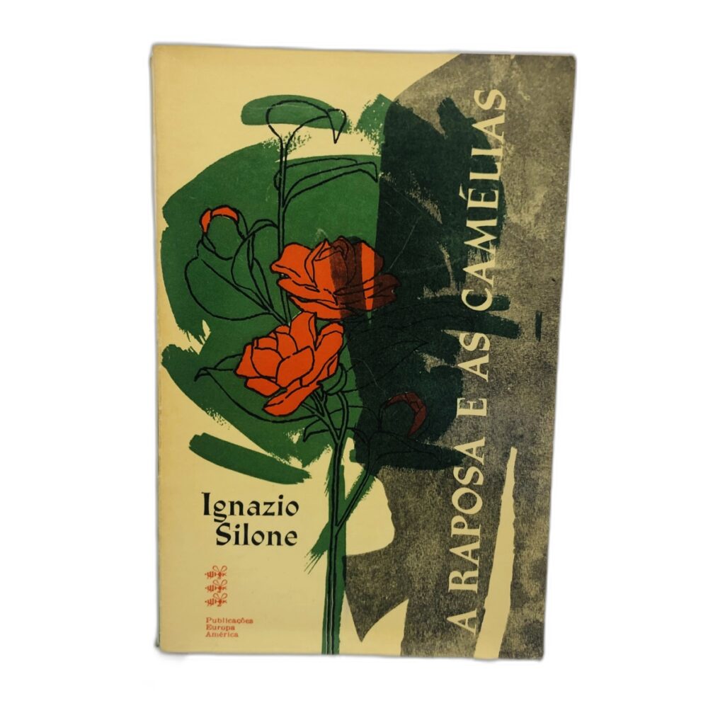 A Raposa e as Camélias - Ignazio Silone